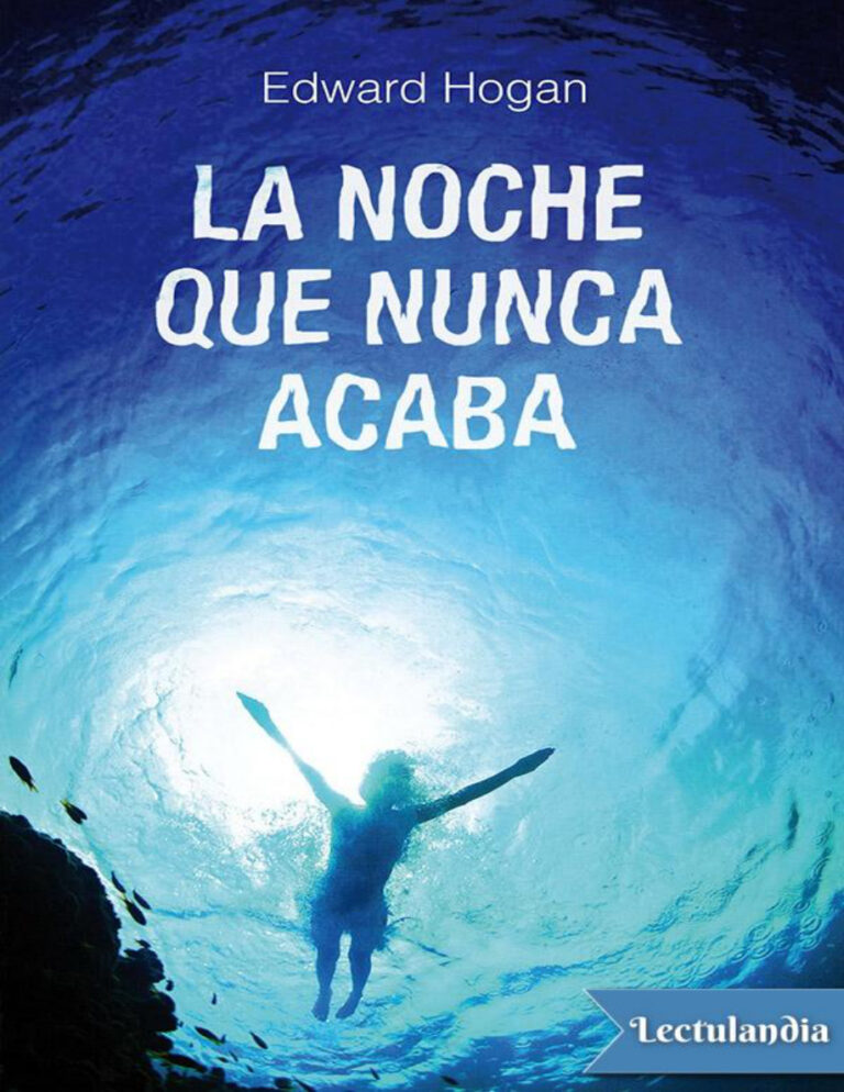 La noche que nunca acaba Spanish Edition Edward Hogan Kitap Kapağı