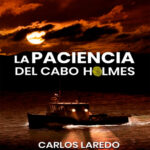 La paciencia del cabo Holmes Spanish Edition Carlos Laredo Verdejo Kitap Kapağı