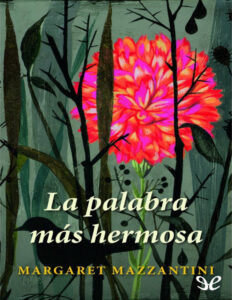 La palabra mas hermosa Spanish Mazzantini Margaret Kitap Kapağı
