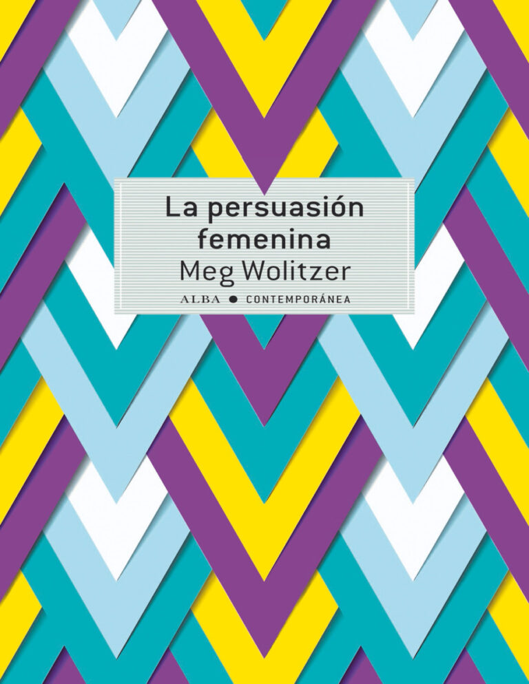 La persuasion femenina Spanish Edition Meg Wolitzer Kitap Kapağı