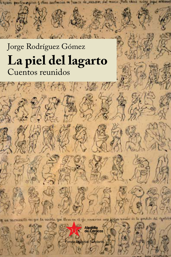 La piel del lagarto Cuentos reunidos Spanish Edition Jorge Rodriguez Gomez Kitap Kapağı