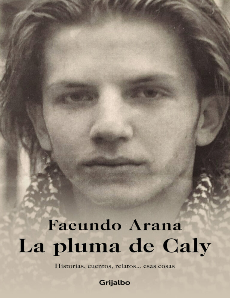 La pluma de Caly Historias cuentos relatos esas cosas Spanish Edition Facundo Arana Kitap Kapağı