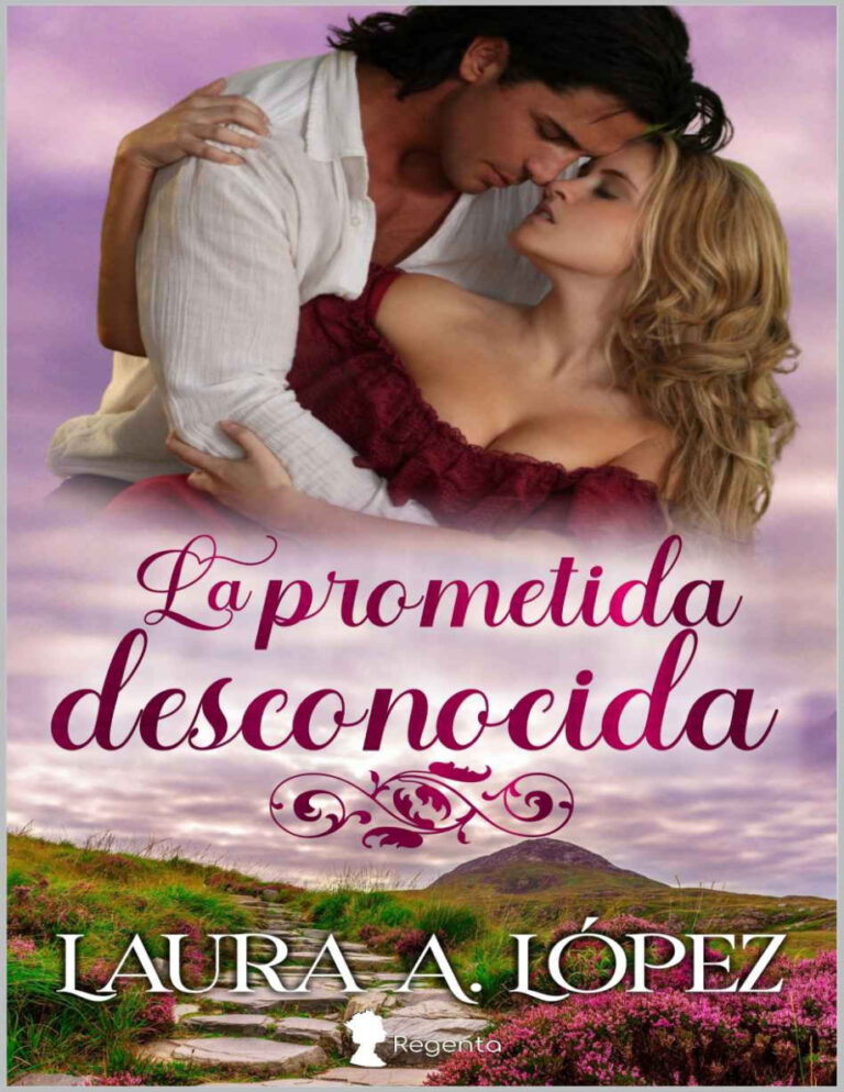 La prometida desconocida Spanish Edition Laura A Lopez Kitap Kapağı