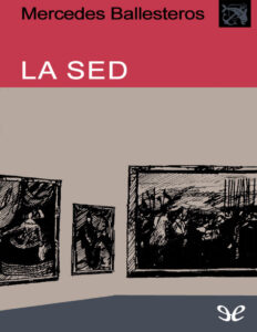 La sed Spanish Edition Mercedes Ballesteros Kitap Kapağı