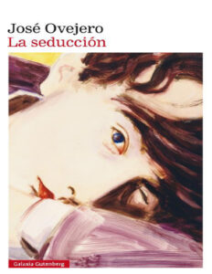 La seduccion Spanish Edition Jose Ovejero Kitap Kapağı