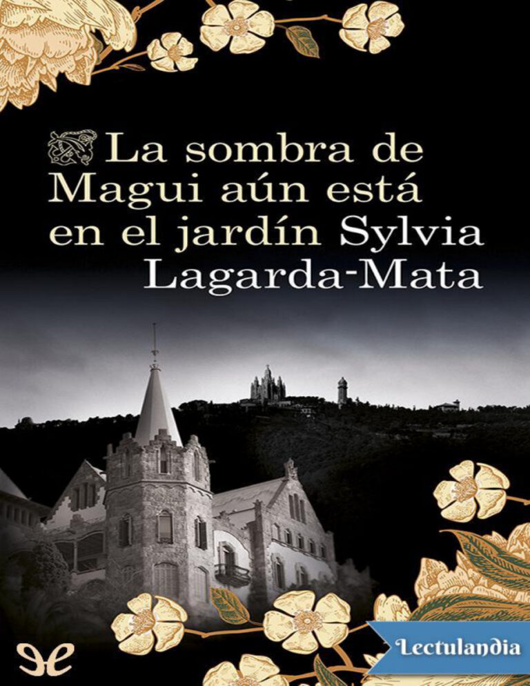 La sombra de Magui aun esta en el jardin Spanish Edition Sylvia Lagarda Mata Kitap Kapağı