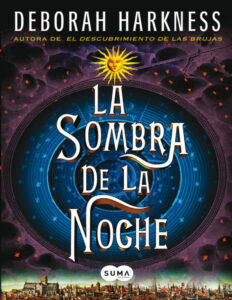 La sombra de la noche Spanish Edition Deborah Harkness Kitap Kapağı
