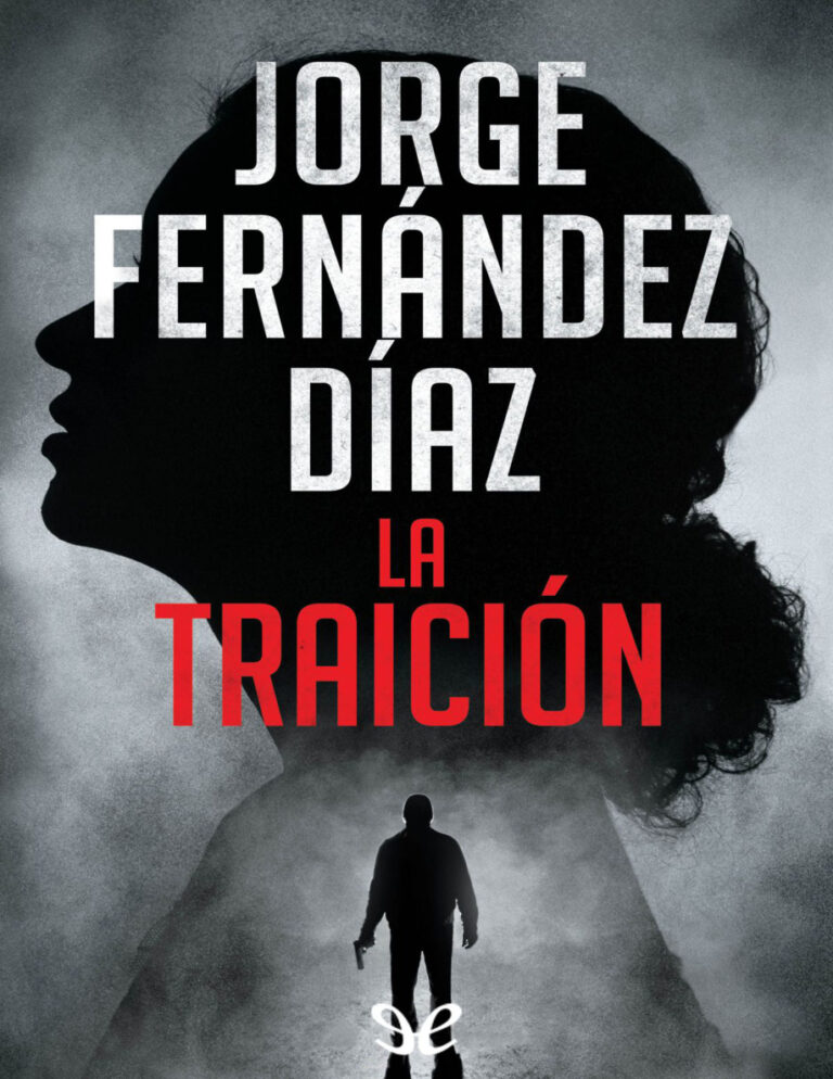 La traicion Spanish Edition Jorge Fernandez Diaz Kitap Kapağı