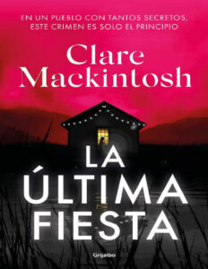 La ultima fiesta Spanish Edition Clare Mackintosh Kitap Kapağı