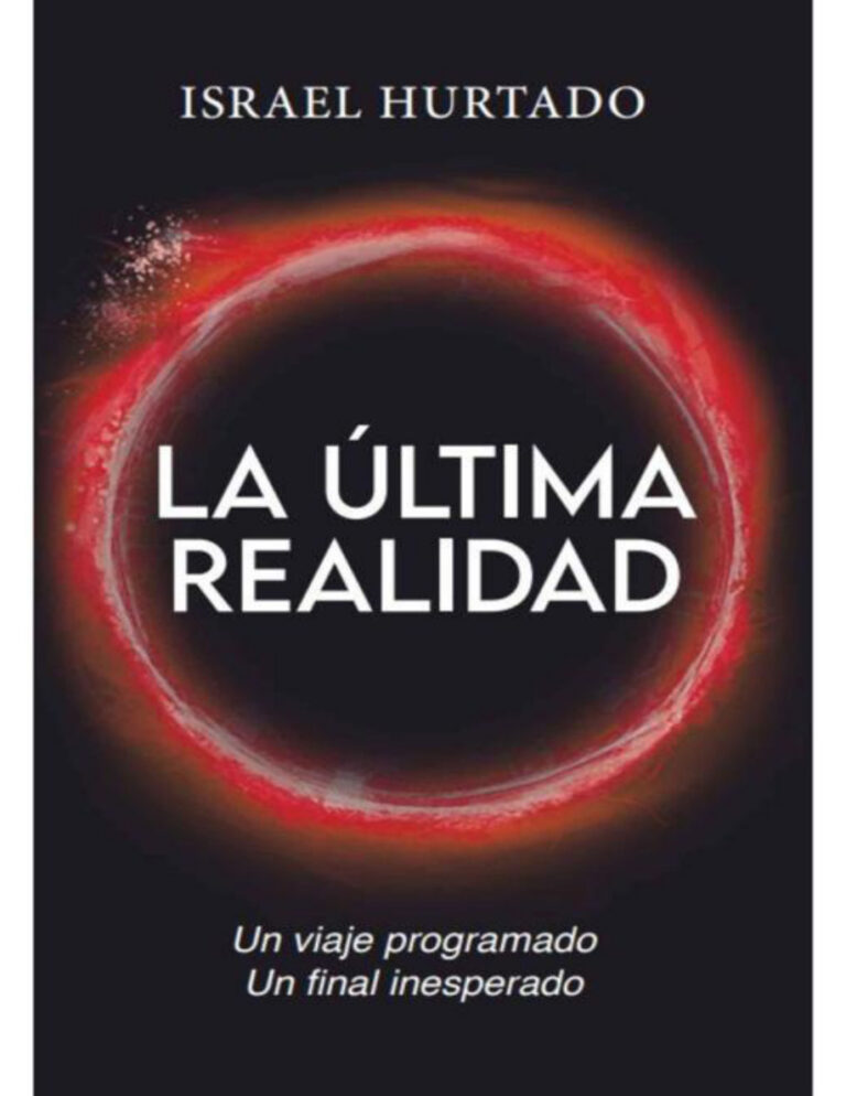 La ultima realidad Un viaje programado Un final inesperado Spanish Edition Israel Hurtado Kitap Kapağı