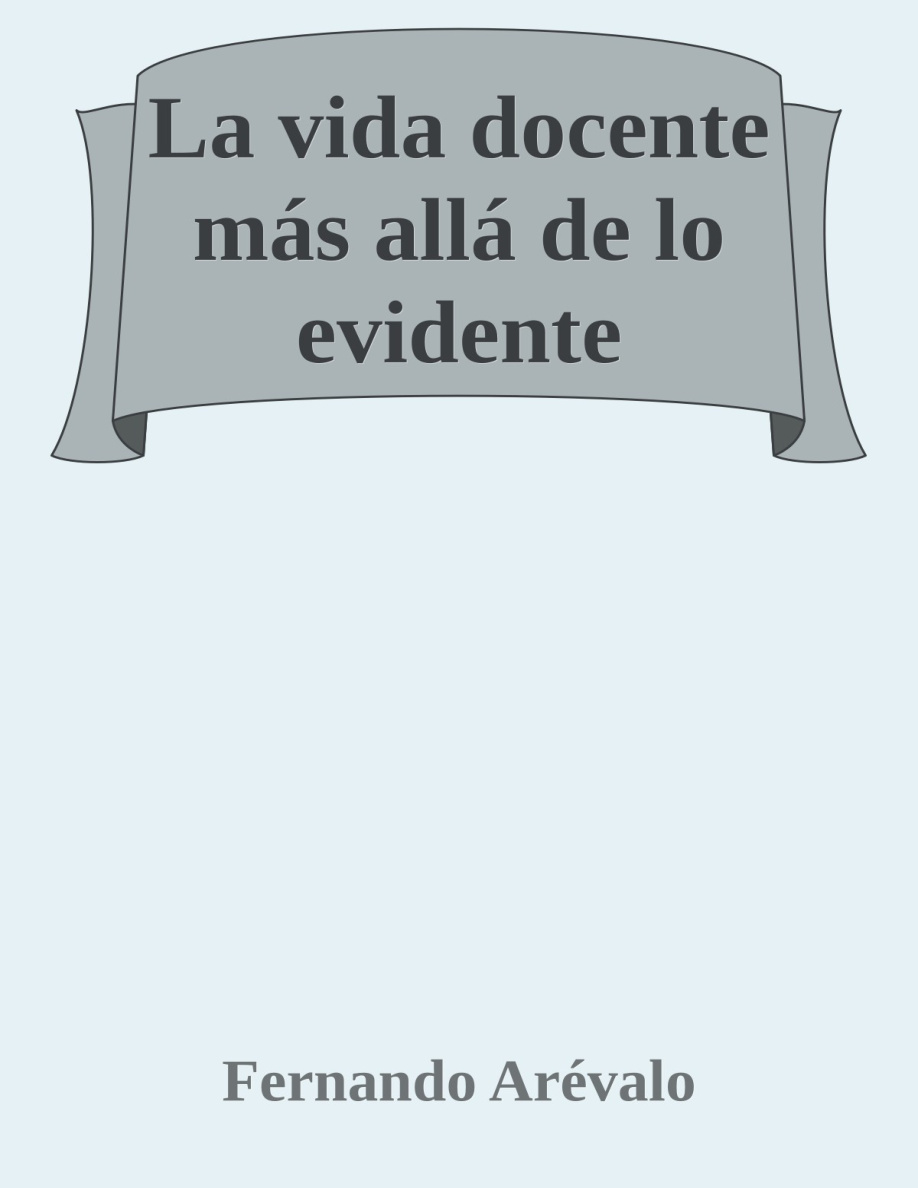 La vida docente: más allá de lo evidente PDF Download