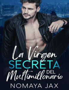 La virgen secreta del multimillonario Novela Romantica Spanish Edition Nomaya Jax Kitap Kapağı