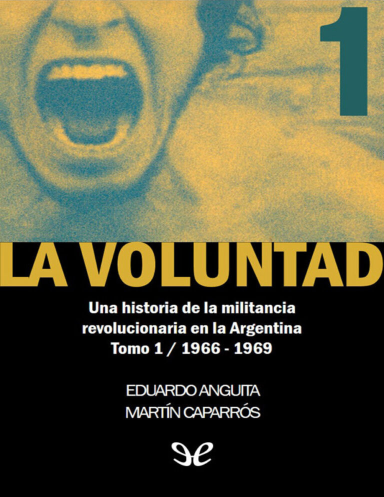 La voluntad 1 El valor del cambio Eduardo Anguita n Martin Caparros Kitap Kapağı