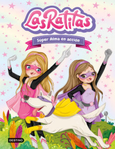 Las Ratitas 2 Super Alma en accion Spanish Edition Las Ratitas Kitap Kapağı
