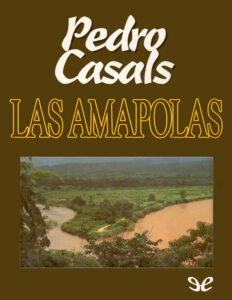 Las amapolas Spanish Edition Pedro Casals Kitap Kapağı