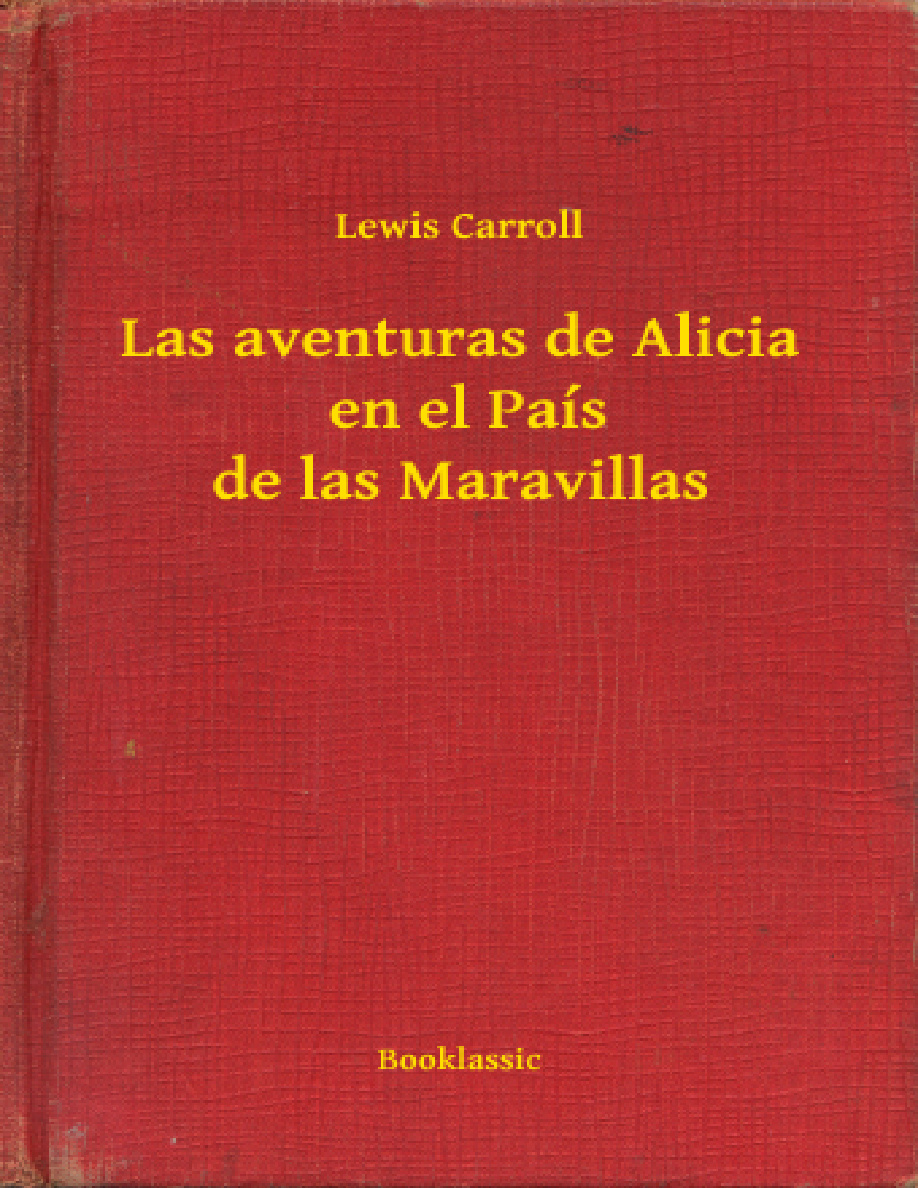 Las aventuras de Alicia en el País de las Maravillas PDF Download
