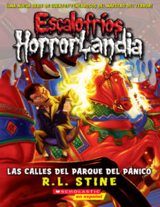 Las calles del Parque del Panico Escalofrios HorrorLandia libro 12 Spanish Edition RL Stine Kitap Kapağı