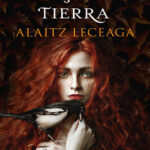 Las hijas de la tierra Alaitz Leceaga Kitap Kapağı