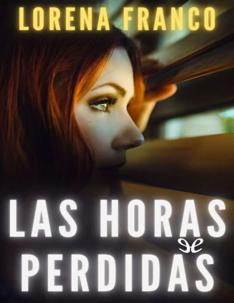 Las horas perdidas Spanish Edition Lorena Franco Kitap Kapağı