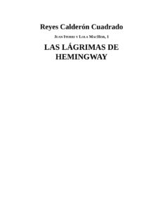 Las lagrimas de Hemingway Cuadrado Reyes Calderon Kitap Kapağı