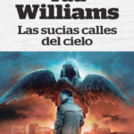 Las sucias calles del cielo Spanish Edition Tad Williams Kitap Kapağı
