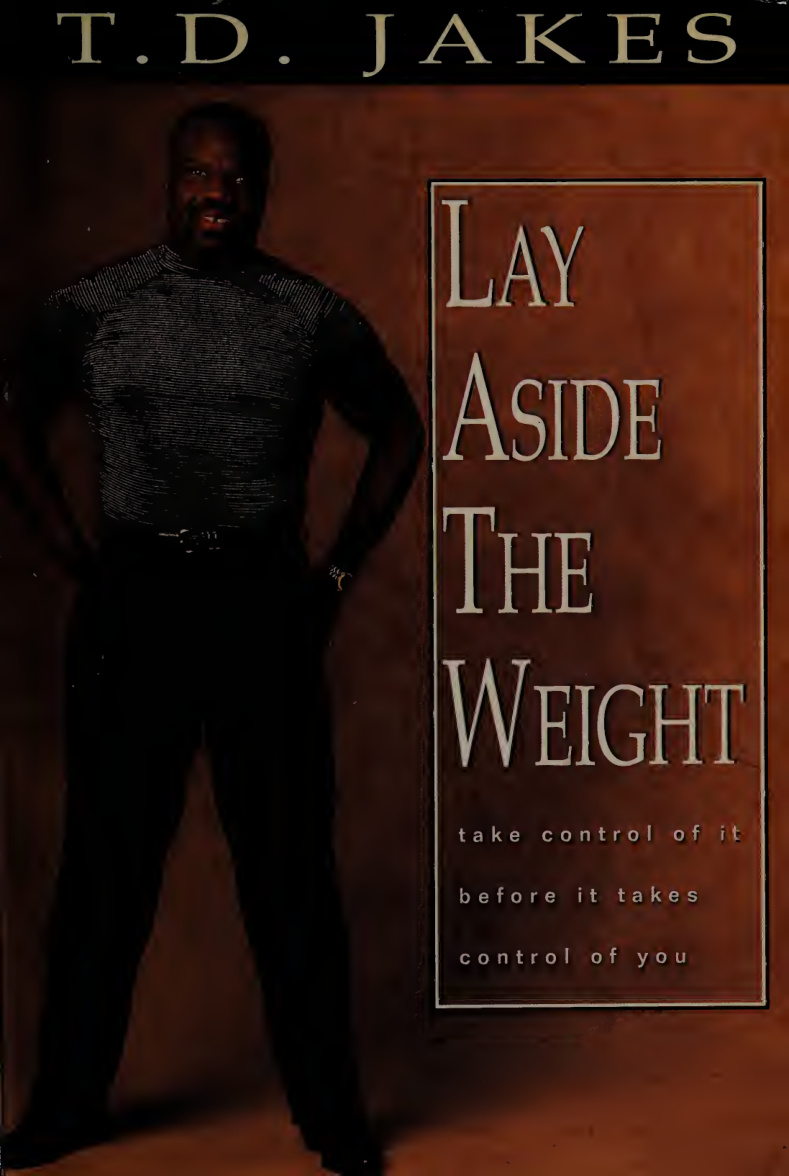Lay aside the weight T D Jakes Kitap Kapağı