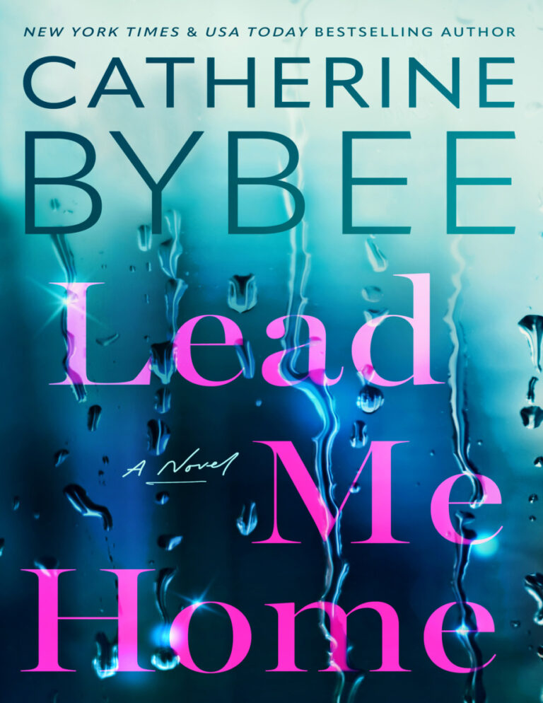 Lead Me Home Catherine Bybee Kitap Kapağı
