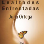 Lealtades Enfrentadas Spanish Edition Julia Siles Ortega Kitap Kapağı