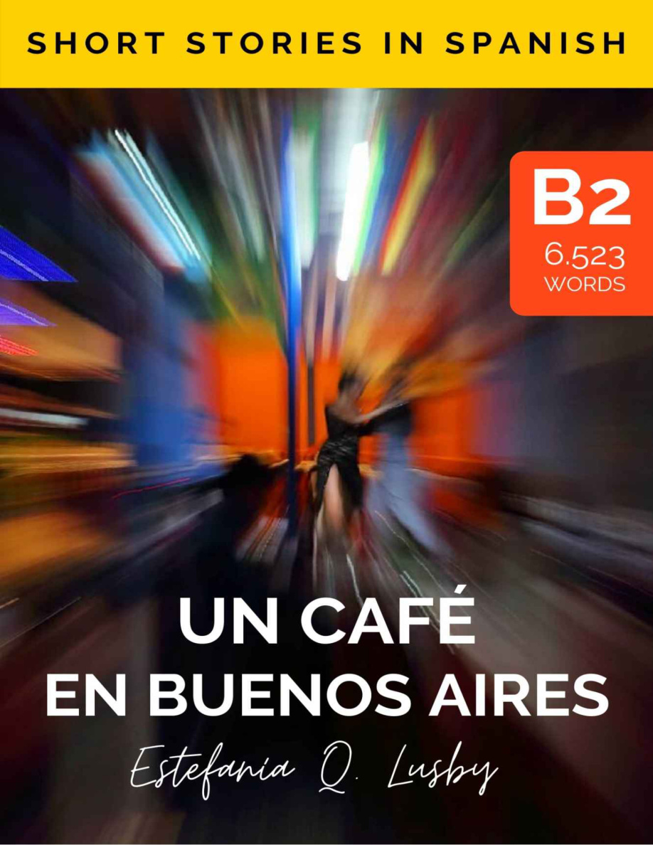 Learn Spanish with stories B2: Un café en Buenos Aires PDF Download