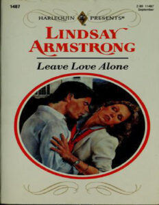 Leave love alone Lindsay Armstrong Kitap Kapağı