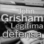 Legitima defensa John Grisham Kitap Kapağı