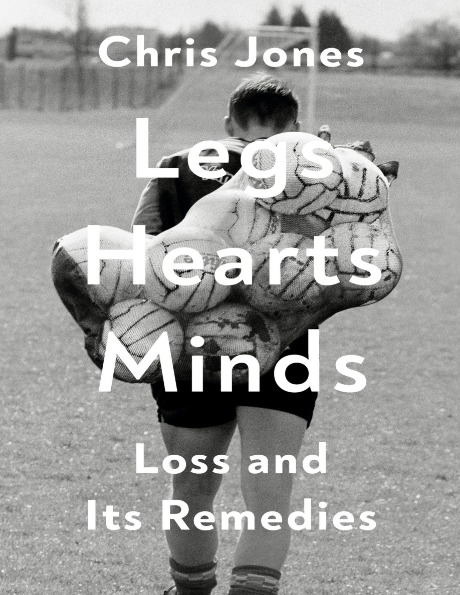 Legs, Hearts, Minds: Loss and Its Remedies PDF Download