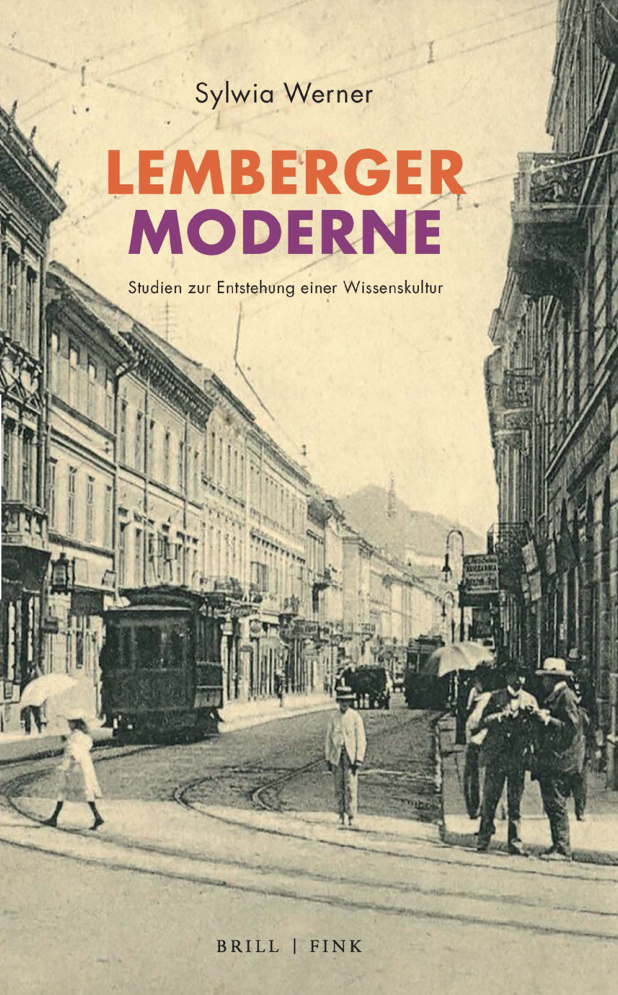 Lemberger Moderne Studien zur Entstehung einer Wissenskultur Sylwia Werner Kitap Kapağı