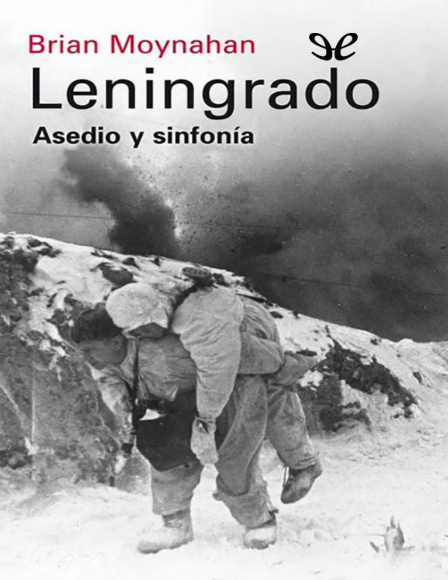 Leningrado: Asedio y sinfonía PDF Download