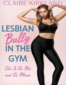 Lesbian Bully in the Gym Claire Kirkland Kitap Kapağı