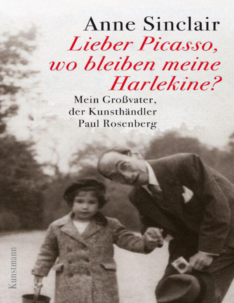 Lieber Picasso wo bleiben meine Harlekine Mein Grossvater der Kunsthandler Paul Rosenberg German Edition Sinclair Anne Kitap Kapağı