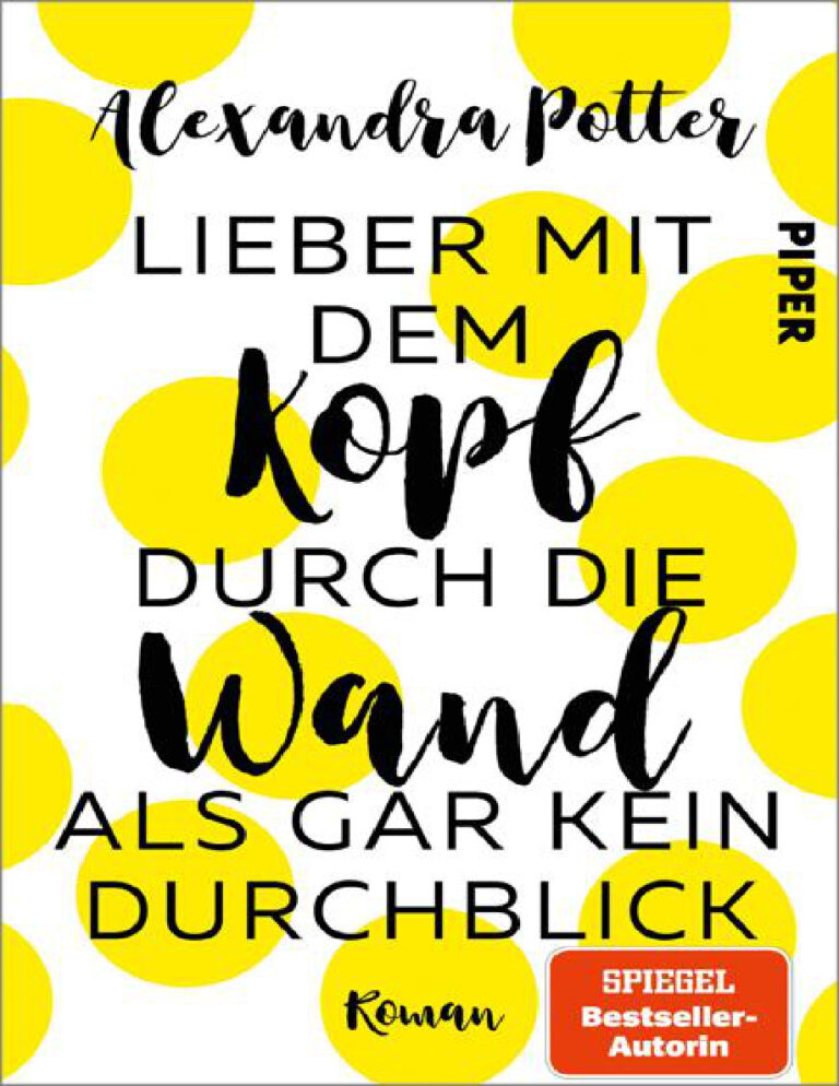 Lieber mit dem Kopf durch die Wand als gar kein Durchblick Alexandra Potter Kitap Kapağı