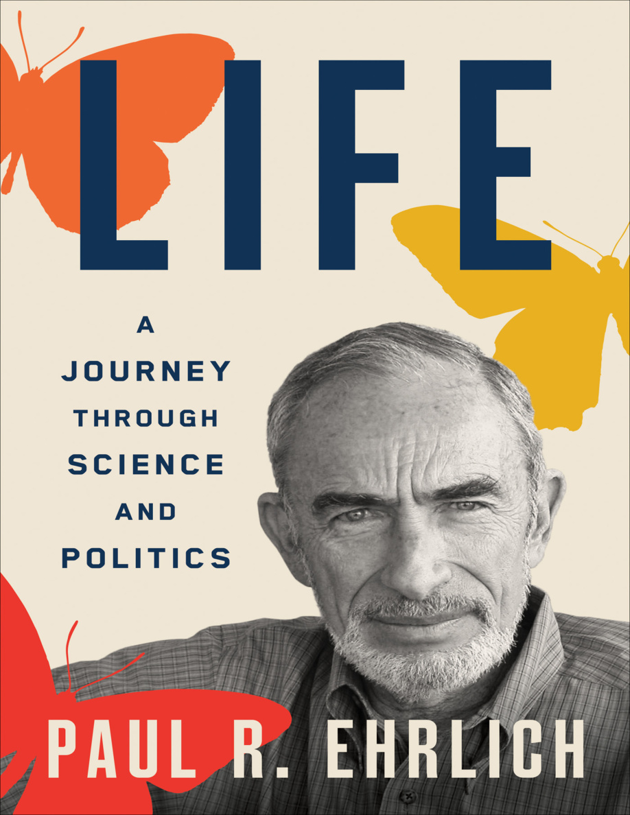 Life A Journey through Science n Politics Paul R Ehrlich Kitap Kapağı