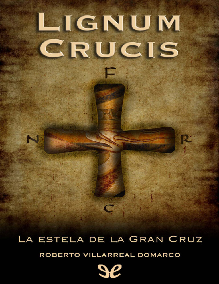 Lignum Crucis Spanish Edition Roberto Villarreal Domarco Kitap Kapağı