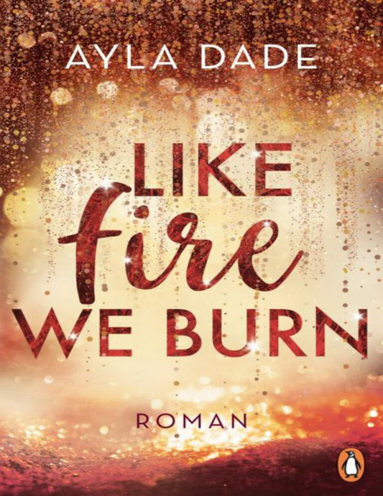Like fire we burn Ayla Dade Kitap Kapağı