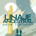 Linaje ancestral Spanish Edition Adrian Tchaikovsky Kitap Kapağı