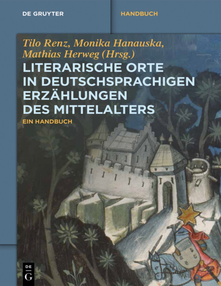 Literarische Orte in deutschsprachigen Erzahlungen des Mittelalters German Edition Tilo Renz Kitap Kapağı