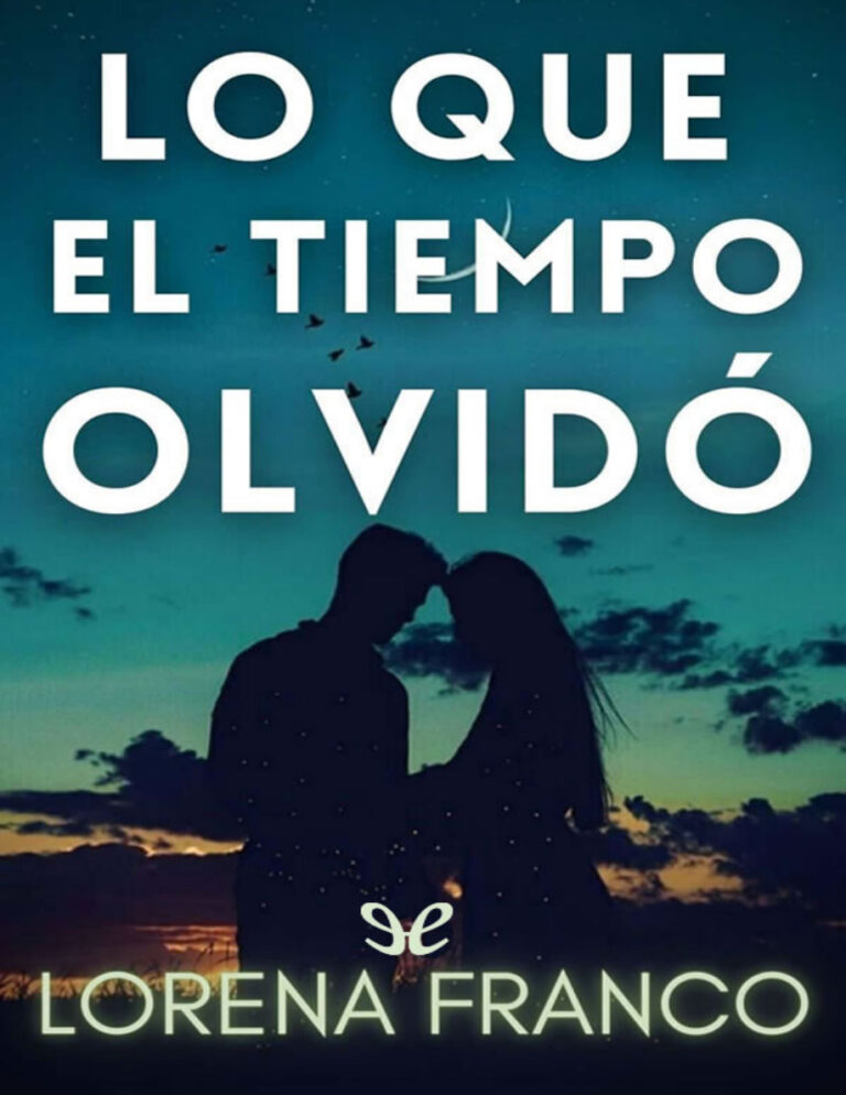 Lo que el tiempo olvido Spanish Edition Lorena Franco Kitap Kapağı