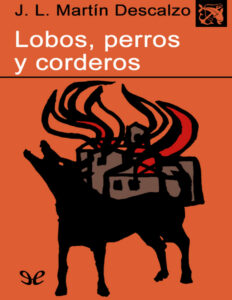 Lobos perros y corderos Spanish Edition Jose Luis Martin Descalzo Kitap Kapağı