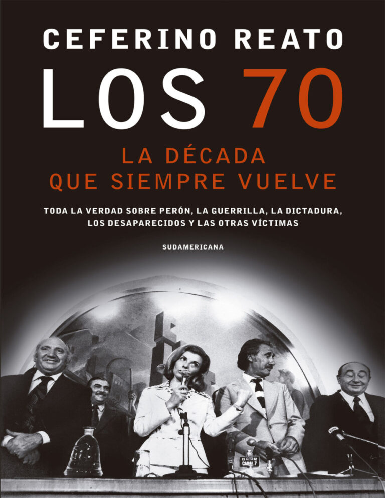 Los 70 la decada que siempre vuelve Ceferino Reato Kitap Kapağı