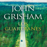 Los Guardianes Spanish Edition John Grisham Kitap Kapağı