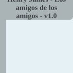Los amigos de los amigos Spanish Edition Henry James Kitap Kapağı