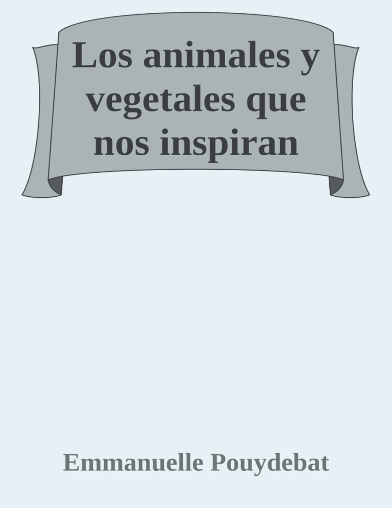 Los animales y vegetales que nos inspiran Spanish Edition Emmanuelle Pouydebat Kitap Kapağı