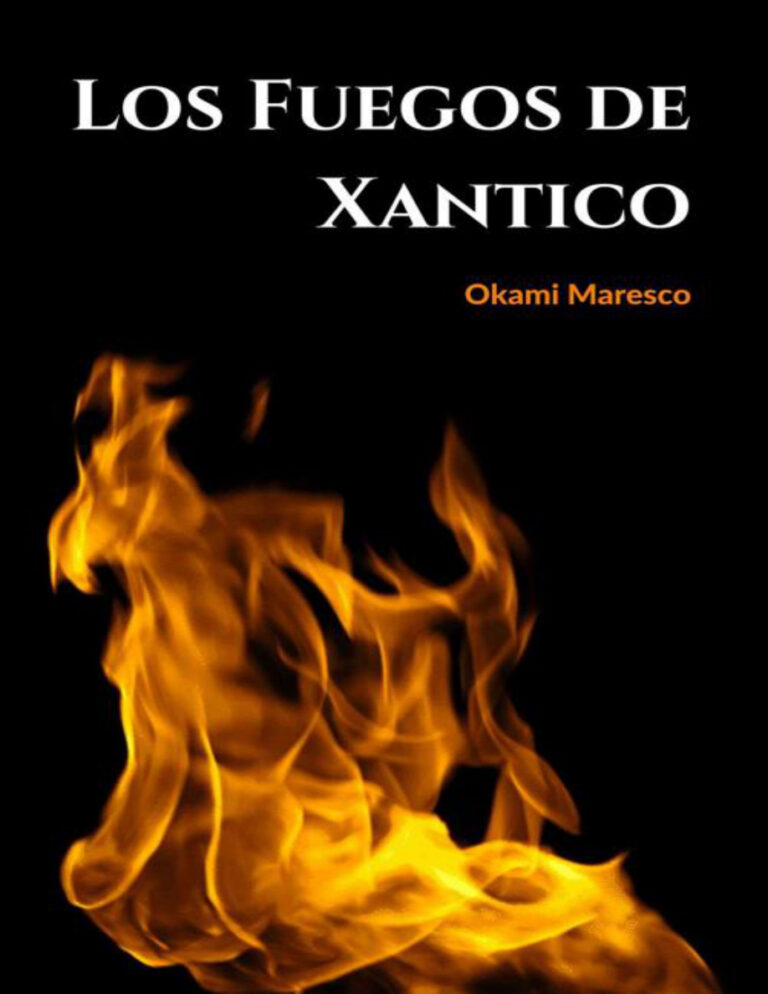 Los fuegos de Xantico Spanish Edition Okami Maresco Kitap Kapağı