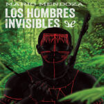 Los hombres invisibles Spanish Edition Mario Mendoza Kitap Kapağı